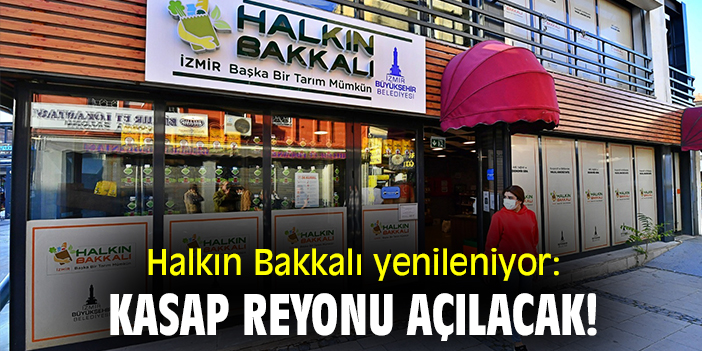 Halkın Bakkalı yenileniyor: Kasap reyonu açılacak!