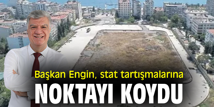 Başkan Engin, stat tartışmalarına noktayı koydu