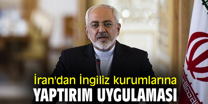 İran'dan İngiliz kurumlarına yaptırım uygulaması