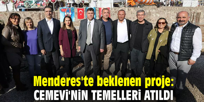 Menderes'te beklenen proje: Cemevi'nin temelleri atıldı