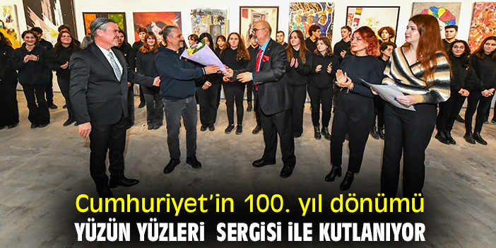 Cumhuriyet’in 100. yıl dönümü Yüzün Yüzleri Sergisi ile kutlanıyor