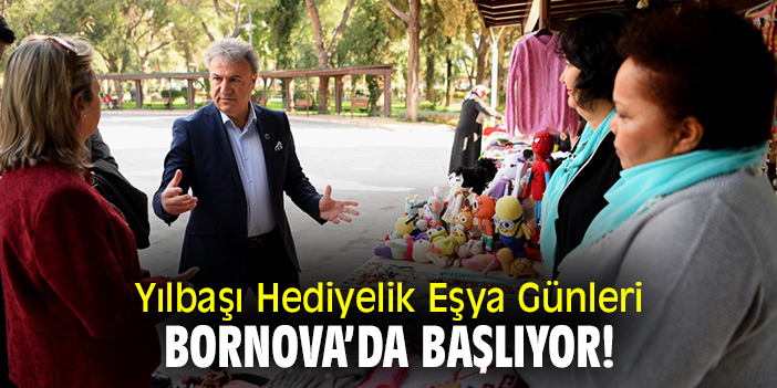 ‘Yılbaşı Hediyelik Eşya Günleri’ Bornova’da başlıyor