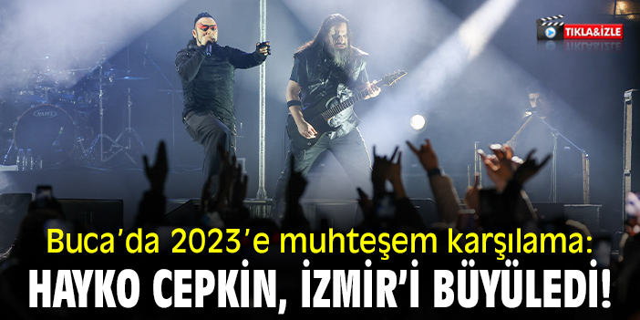 Buca’da 2023’e muhteşem karşılama: Hayko Cepkin, İzmir'i büyüledi!