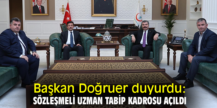Başkan Doğruer duyurdu: Sözleşmeli Uzman Tabip kadrosu açıldı