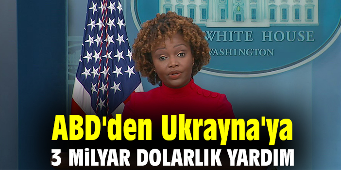 ABD'den Ukrayna'ya 3 milyar dolarlık yardım