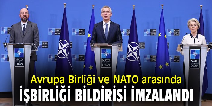 Avrupa Birliği ve NATO arasında işbirliği bildirisi imzalandı