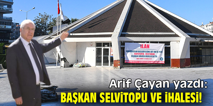 Başkan Selvitopu ve İhalesi!