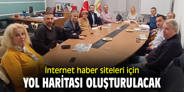 İnternet haber siteleri için yol haritası oluşturulacak