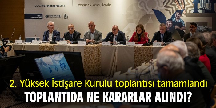 2. Yüksek İstişare Kurulu toplantısı tamamlandı: Toplantıda ne kararlar alındı?