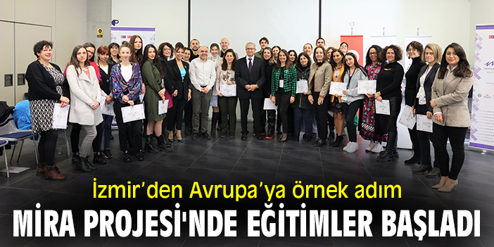 İzmir’den Avrupa’ya örnek adım: Mira Projesi'nde eğitimler başladı