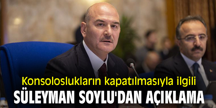 Konsoloslukların kapatılmasıyla ilgili Süleyman Soylu'dan açıklama