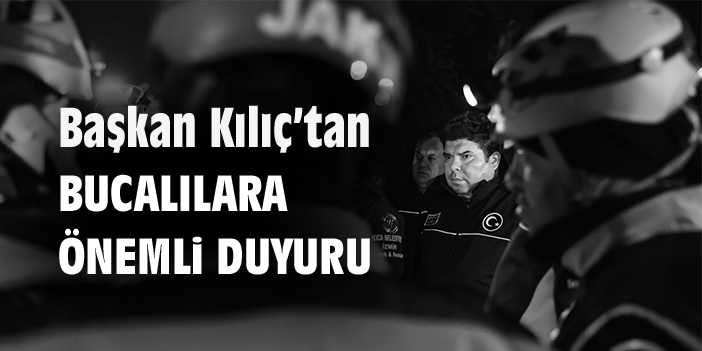 Başkan Kılıç’tan Bucalılara önemli duyuru