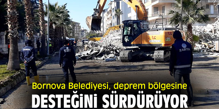 Bornova Belediyesi, deprem bölgesine desteğini sürdürüyor