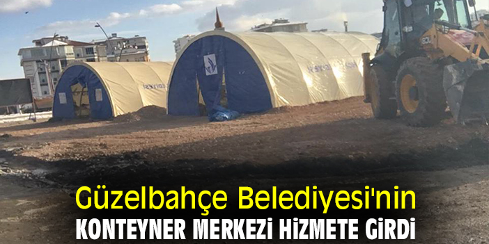 Güzelbahçe Belediyesi'nin Malatya'daki konteyner ve lojistik merkezi hizmete girdi