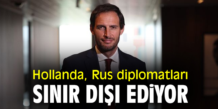 Hollanda, Rus diplomatları sınır dışı ediyor