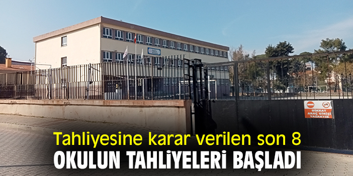 Tahliyesine karar verilen son 8 okulun tahliyeleri başladı
