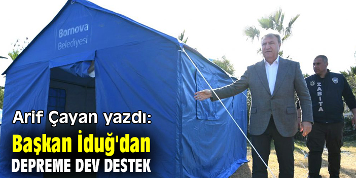 Başkan İduğ'dan Depreme Dev Destek