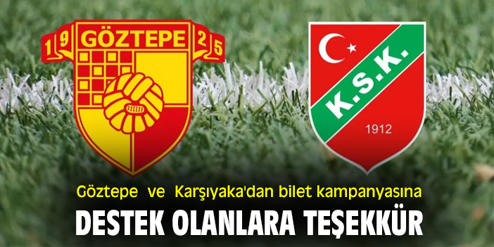 Göztepe ve Karşıyaka'dan bilet kampanyasına destek olanlara teşekkür