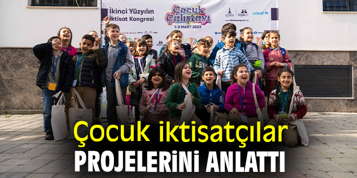 Çocuk iktisatçılar projelerini anlattı