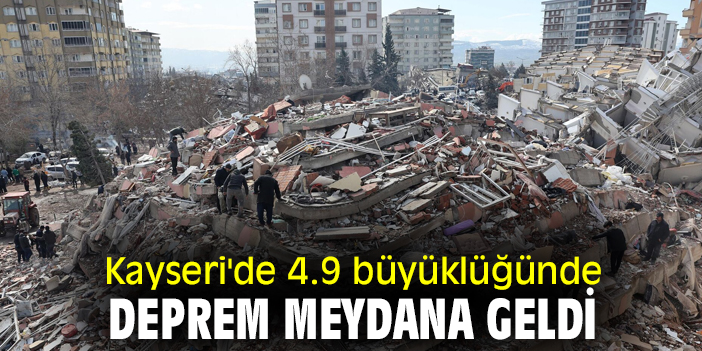 Kayseri'de 4.9 büyüklüğünde deprem meydana geldi