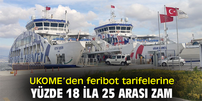 UKOME’den feribot tarifelerine yüzde 18 ila 25 arası zam