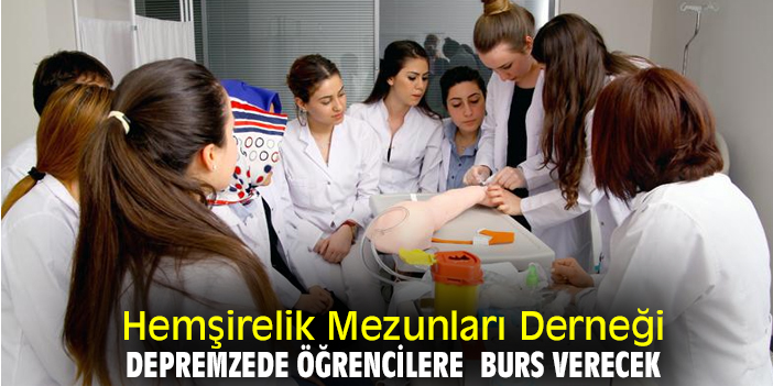 Hemşirelik Mezunları Derneği, depremzede öğrencilere burs verecek