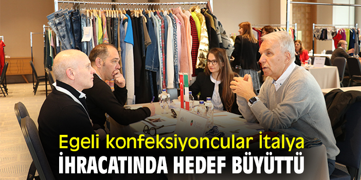 Egeli konfeksiyoncular İtalya ihracatında hedef büyüttü