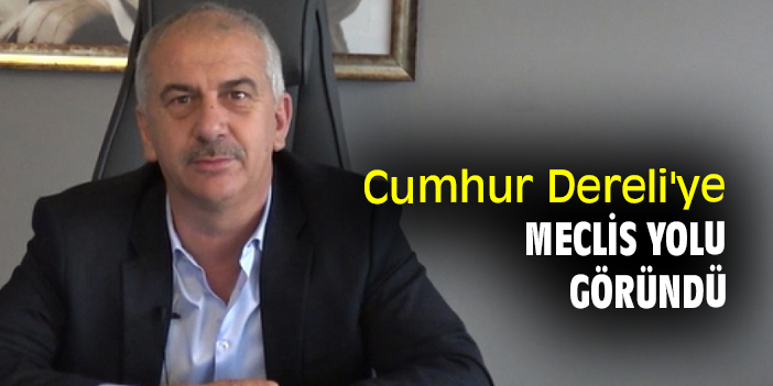 Cumhur Dereli'ye Meclis yolu göründü