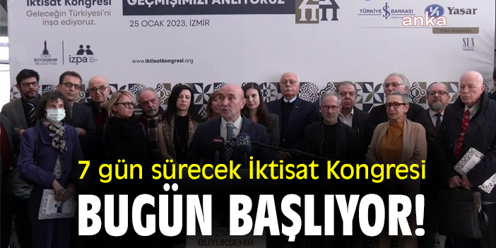 7 gün sürecek İktisat Kongresi bugün başlıyor!