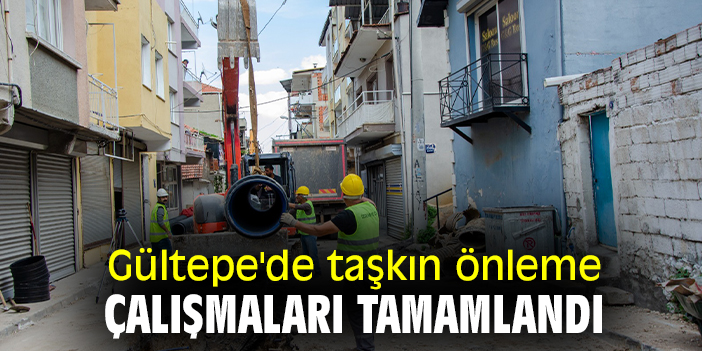 Gültepe'de taşkın önleme çalışmaları tamamlandı