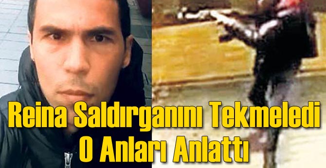 Reina Saldırganı Pimi Çekince Tekmelemiş