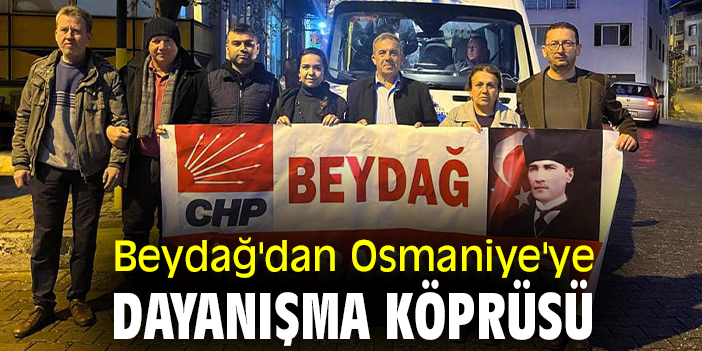 Beydağ'dan Osmaniye'ye dayanışma köprüsü