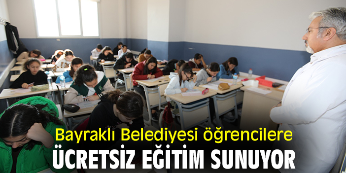 Bayraklı Belediyesi öğrencilere ücretsiz eğitim sunuyor
