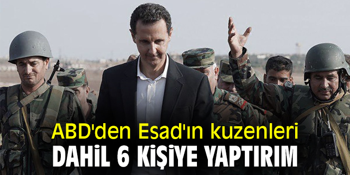 ABD'den Esad'ın kuzenleri dahil 6 kişiye yaptırım