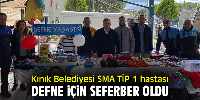 Kınık Belediyesi  SMA TİP 1 hastası Defne için seferber oldu