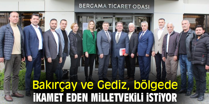 Bakırçay ve Gediz, bölgede ikamet eden milletvekili istiyor