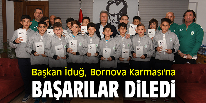 Başkan İduğ, Bornova Karması'na başarılar diledi