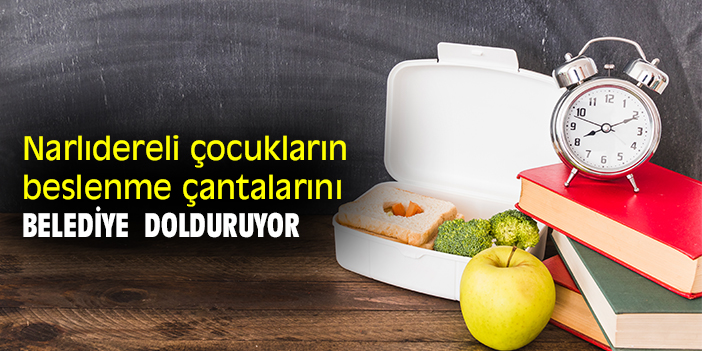 Narlıdereli çocukların beslenme çantalarını belediye  dolduruyor