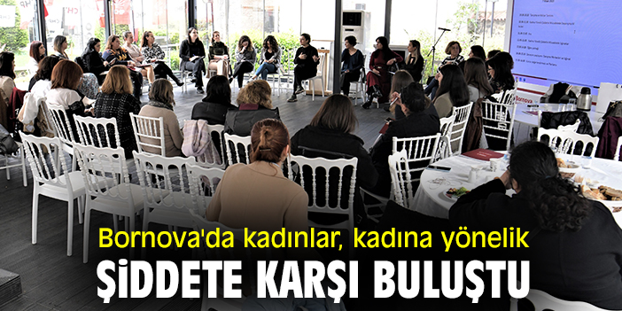Bornova'da kadınlar, kadına  yönelik şiddete karşı buluştu