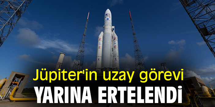 Jüpiter'in uzay görevi yarına ertelendi