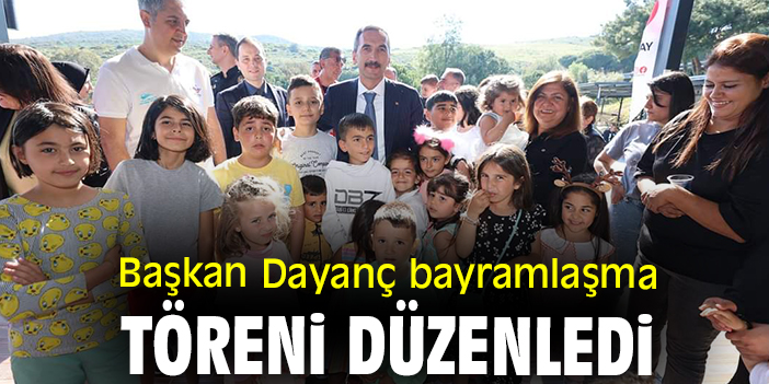 Başkan Dayanç bayramlaşma töreni düzenledi