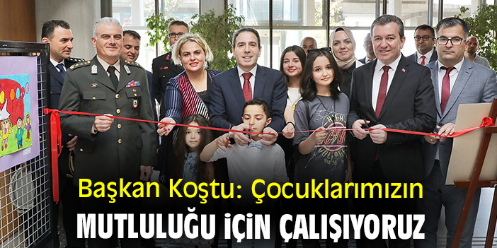 Başkan Koştu: Çocuklarımızın mutluluğu için çalışıyoruz