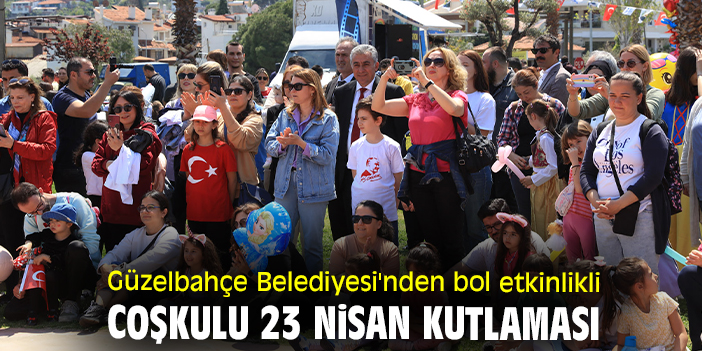 Güzelbahçe Belediyesi'nden bol etkinlikli coşkulu 23 Nisan kutlaması