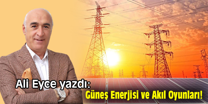 Güneş Enerjisi ve Akıl Oyunları!