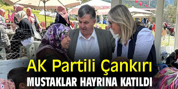 AK Partili Çankırı Mustaklar Hayrına katıldı