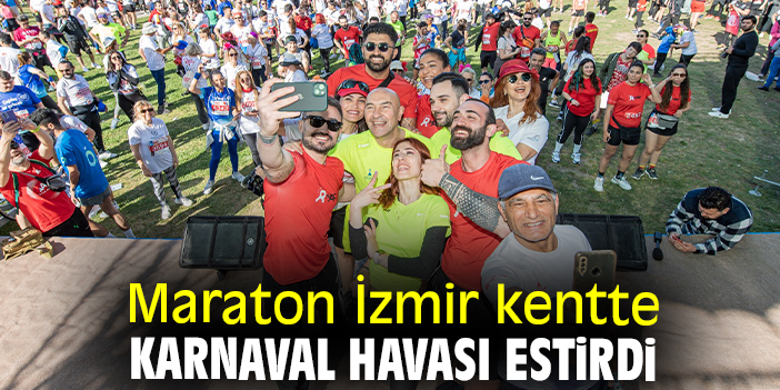Maraton İzmir kentte karnaval havası estirdi