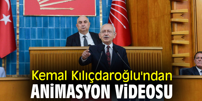 Kemal Kılıçdaroğlu'ndan animasyon videosu