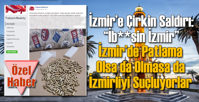 İzmir'e Küfredip Terör Saldırısından Kaçanları Hedef Gösterdi