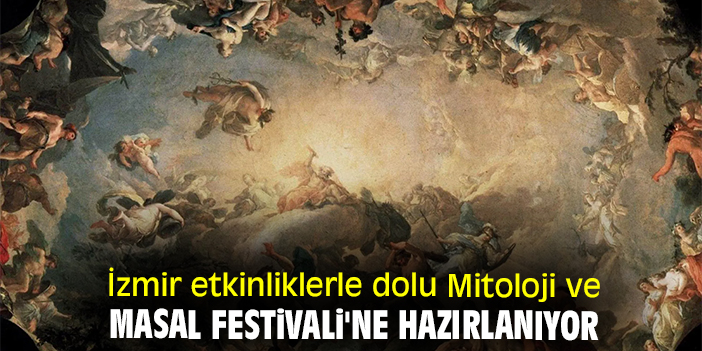 İzmir etkinliklerle dolu Mitoloji ve Masal Festivali'ne hazırlanıyor