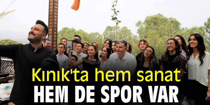 Kınık'ta hem sanat hem de spor var